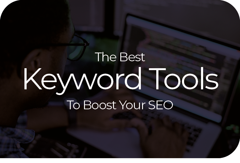 The Best Free Keyword Tools to Boost Your SEO