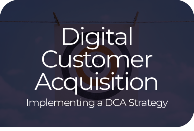 Develop a Digital Customer Acquisition Strategy