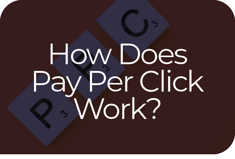 How Does Pay Per Click Work?