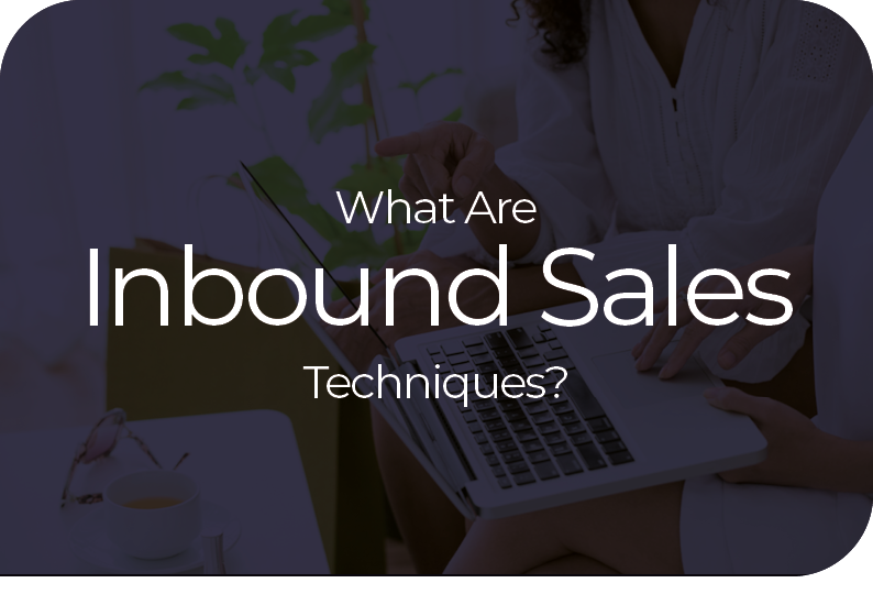 What Are Inbound Sales